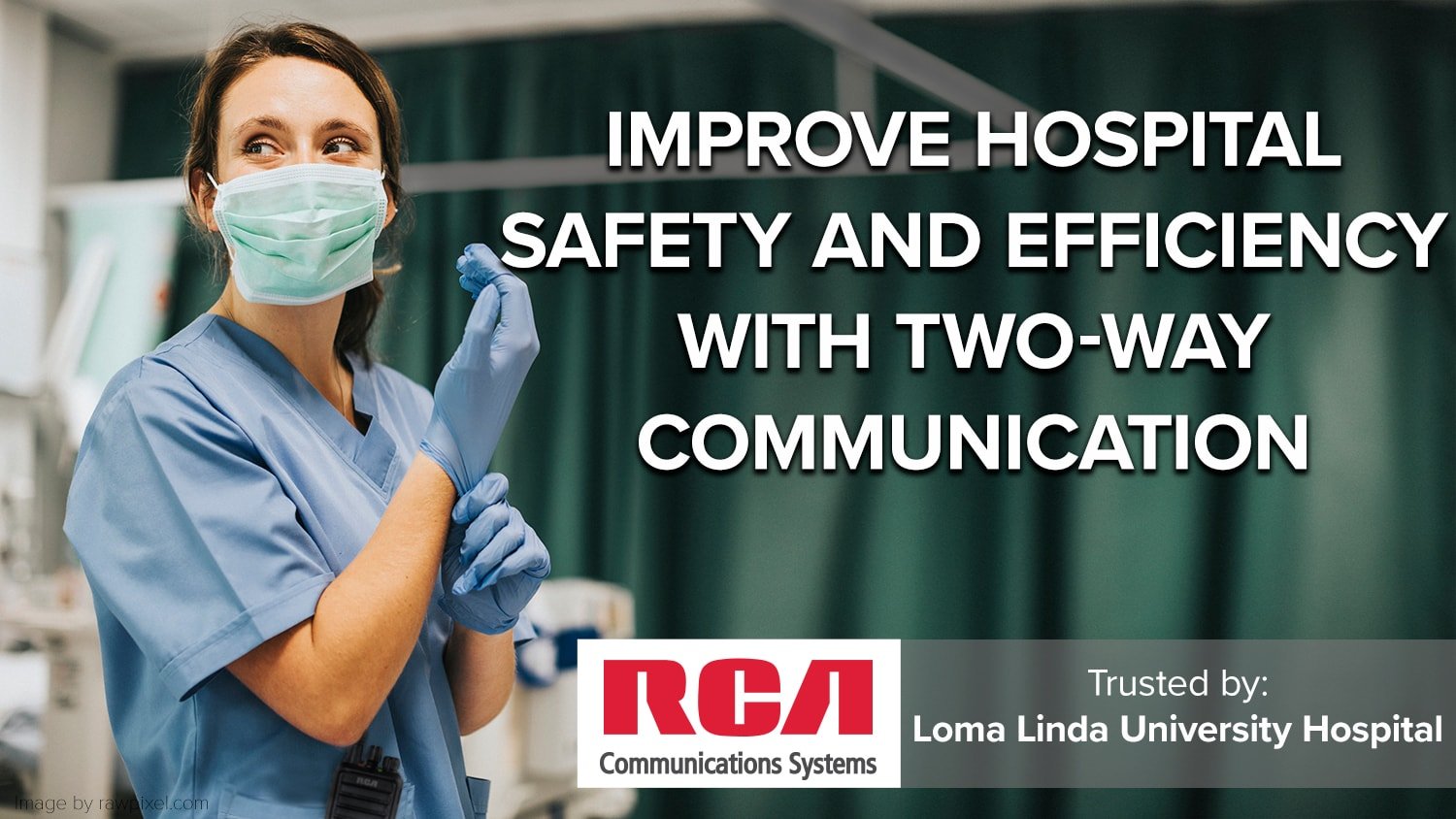 A nurse wearing a facemask and scrubs has an RCA two-way radio clipped to her pocket. A tagline reads, "Improve Hospital Safety and Efficiency With Two-Way Communication."